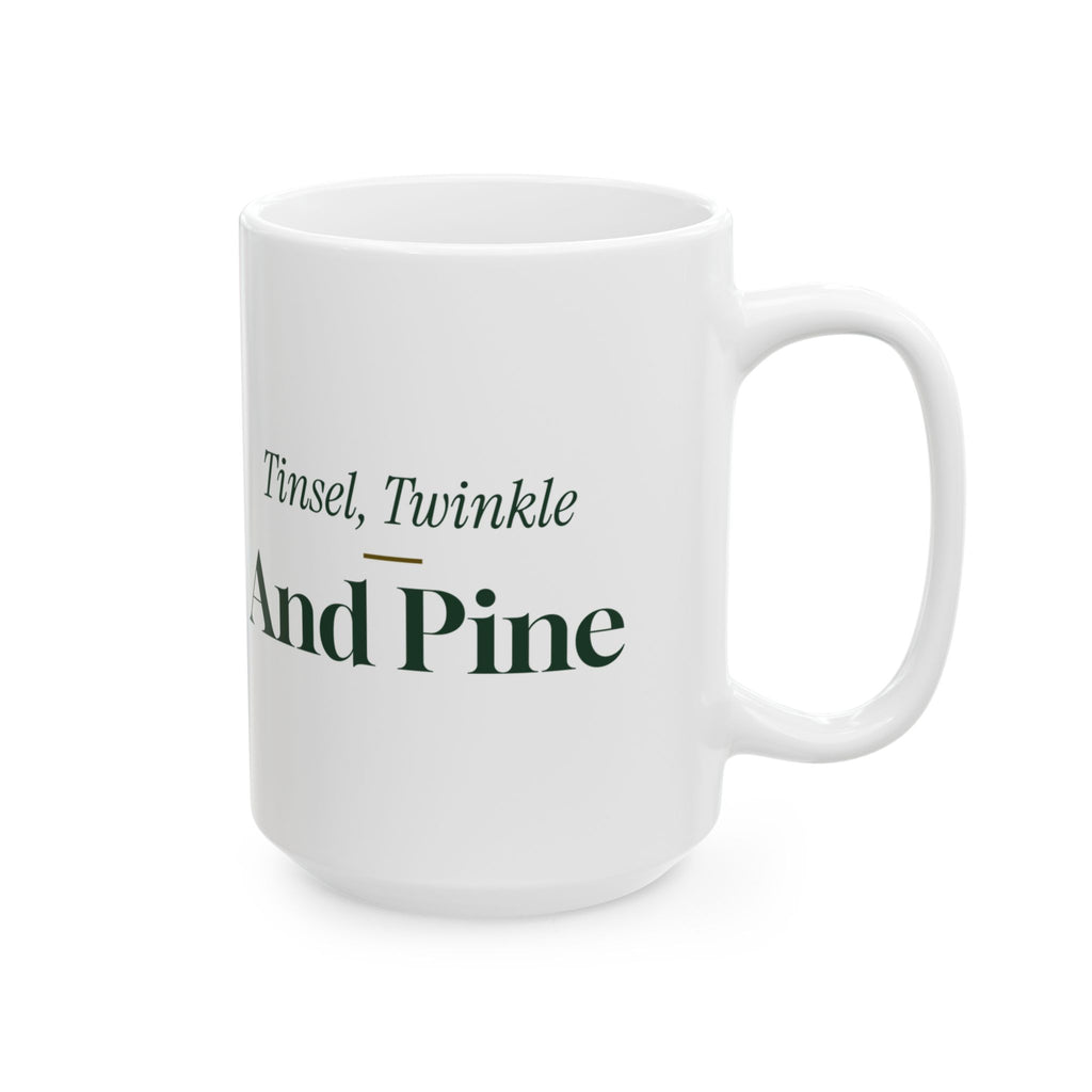 Christmas Coffee Mug Tinsel Twinkle And Pine Classic Holiday Mug