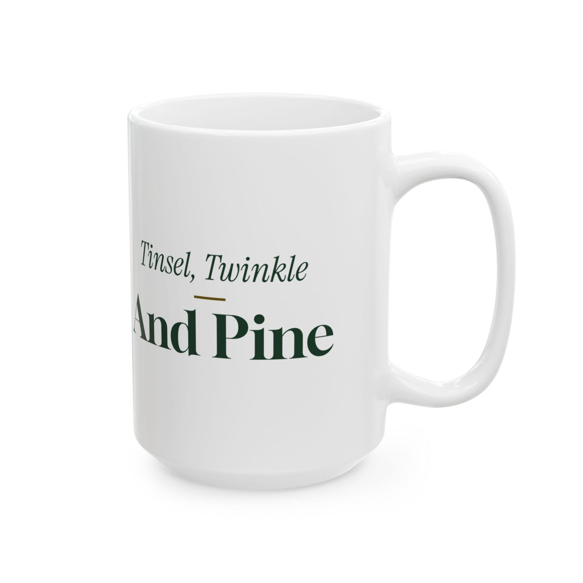 Christmas Coffee Mug Tinsel Twinkle And Pine Classic Holiday Mug