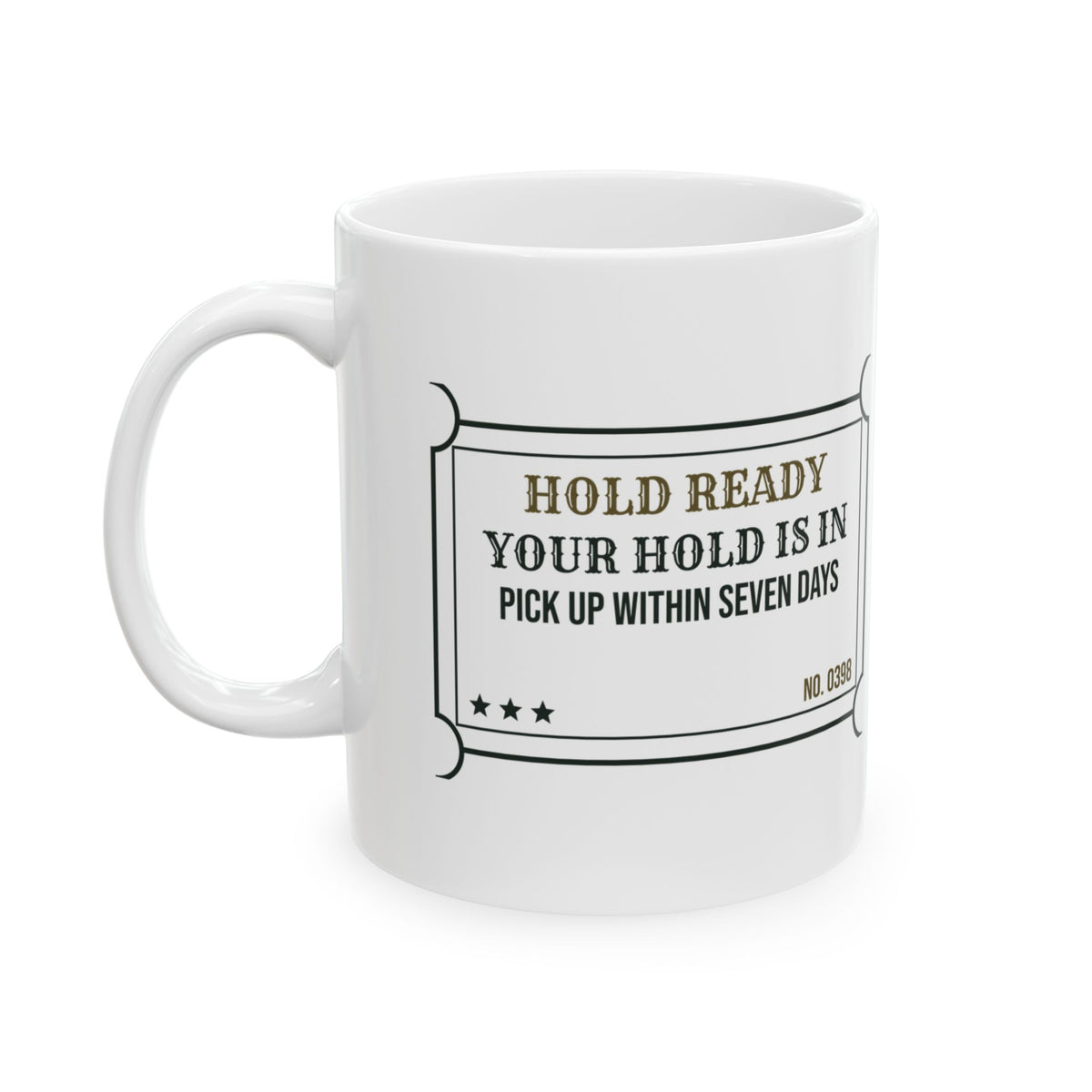 Librarian Coffee Mug Your Hold Is In Library Hold Ticket Design