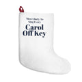 Funny Family Christmas Stocking Most Likely To Sing Every Carol
