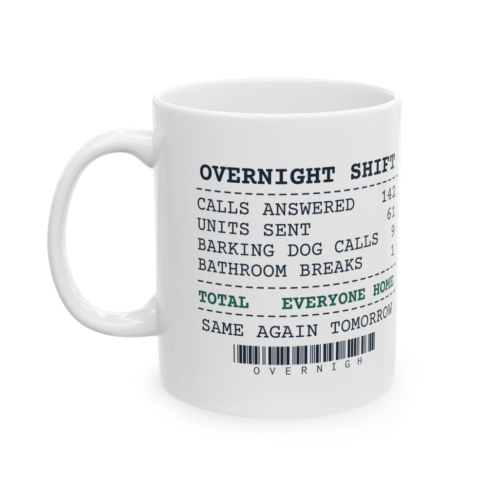 Dispatcher Coffee Mug Overnight Shift Receipt For 911 Dispatchers