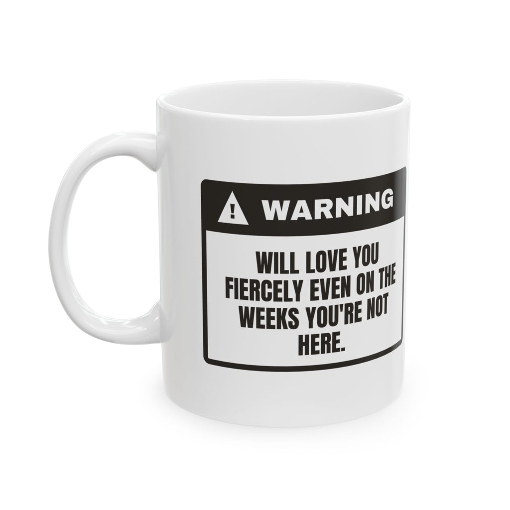 Bonus Mom Coffee Mug Warning Loves You Anyway