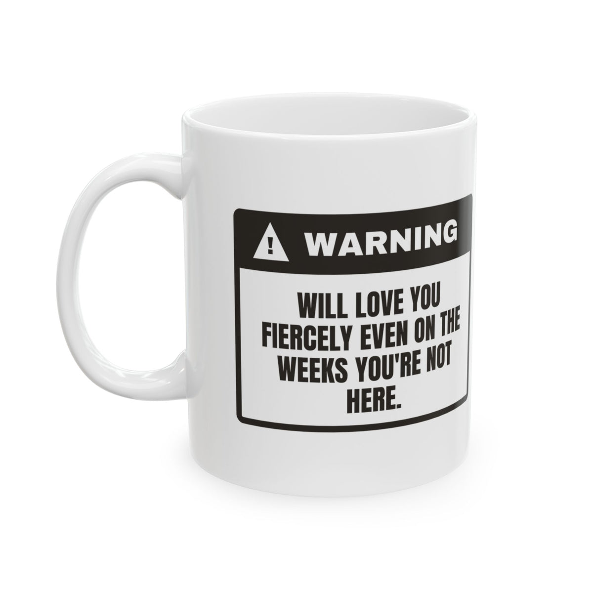 Bonus Mom Coffee Mug Warning Loves You Anyway