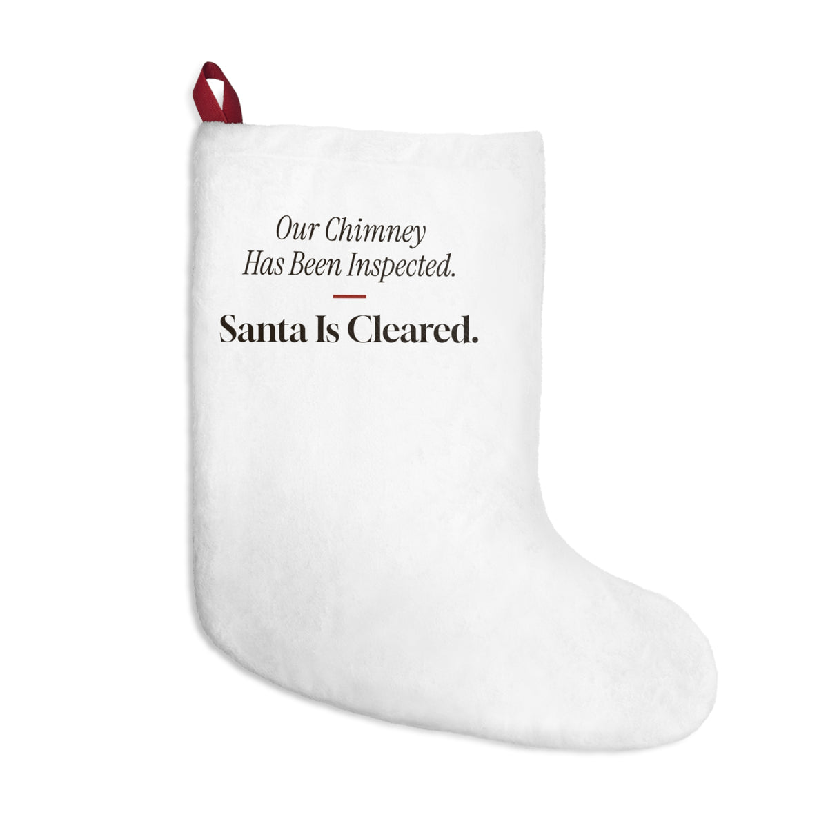 Funny New Home Christmas Stocking Our Chimney Has Been Inspected