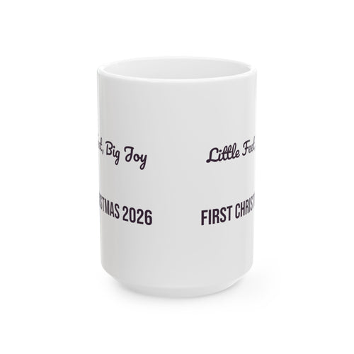 Babys First Christmas 2026 Coffee Mug Little Feet Big Joy For Parents