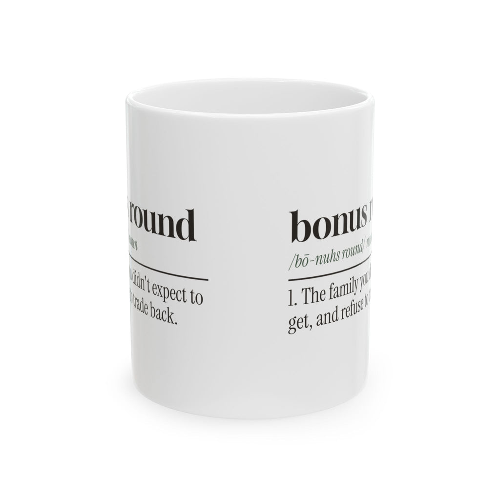 Bonus Mom Coffee Mug Wouldn't Trade It