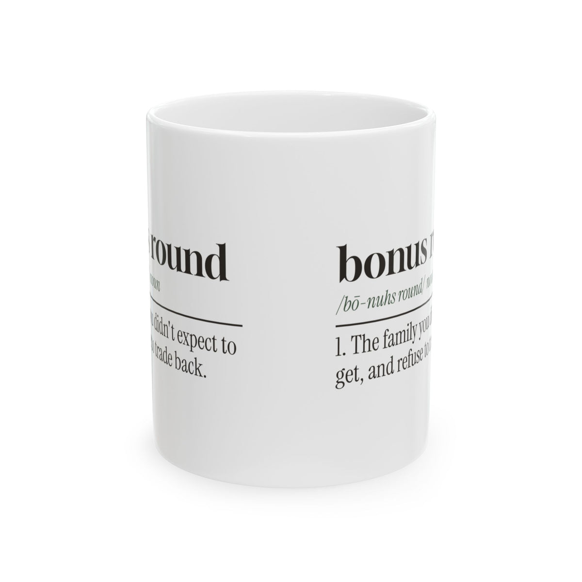 Bonus Mom Coffee Mug Wouldn't Trade It