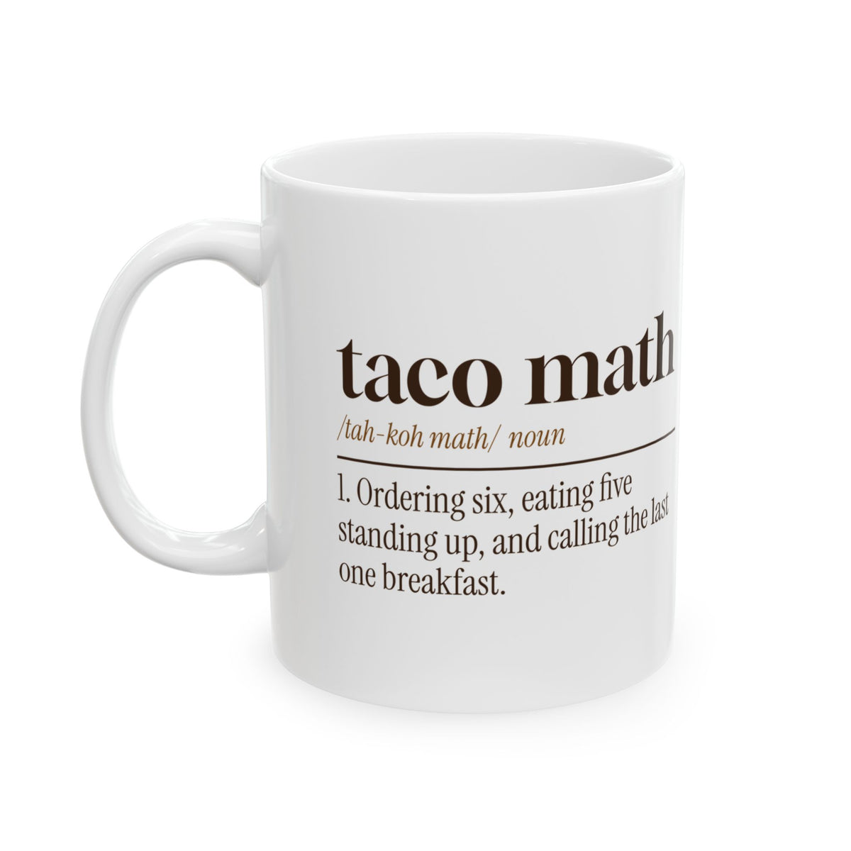 Funny Taco Coffee Mug Taco Math Dictionary Definition For Taco Lovers
