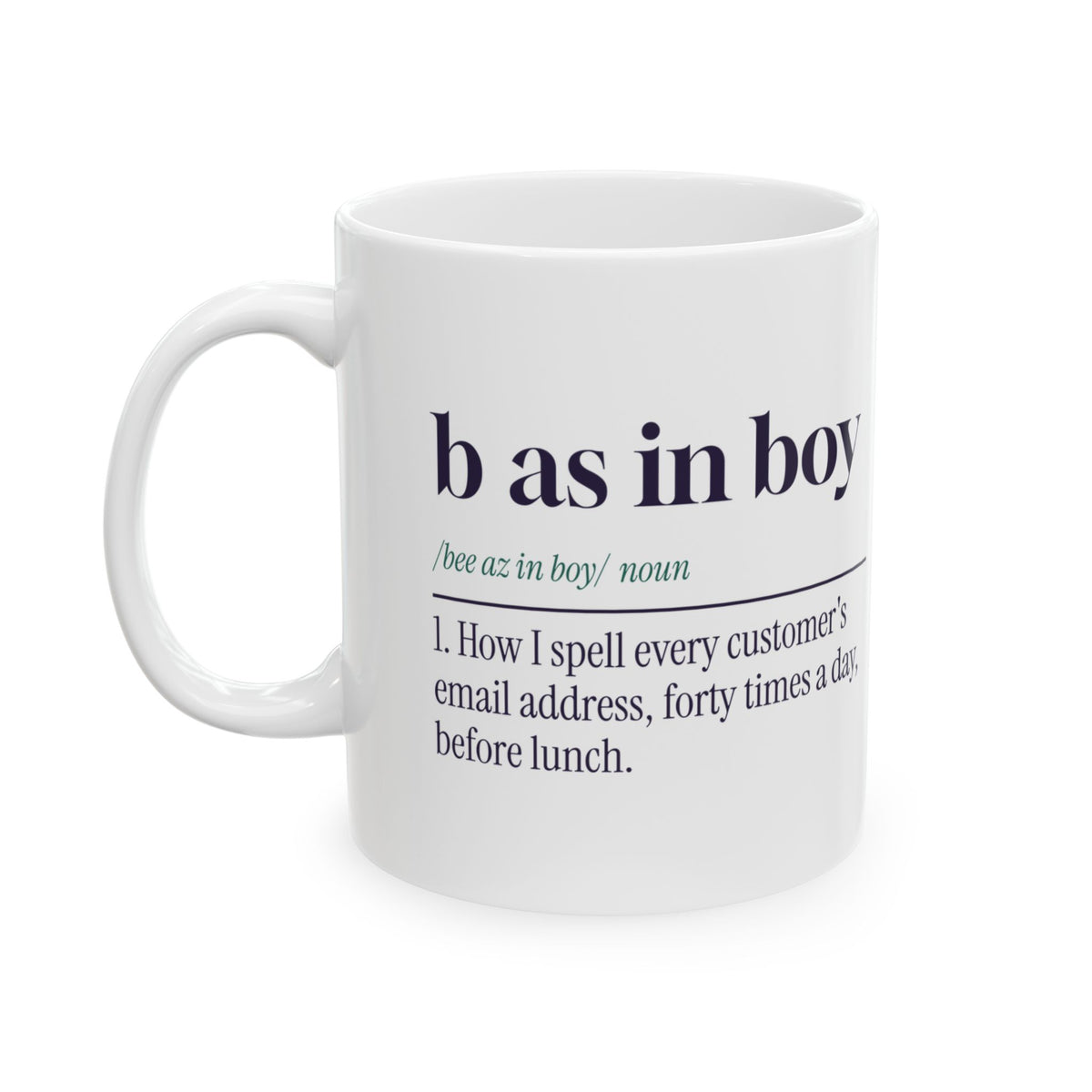 Funny Customer Service Coffee Mug B As In Boy Dictionary Definition