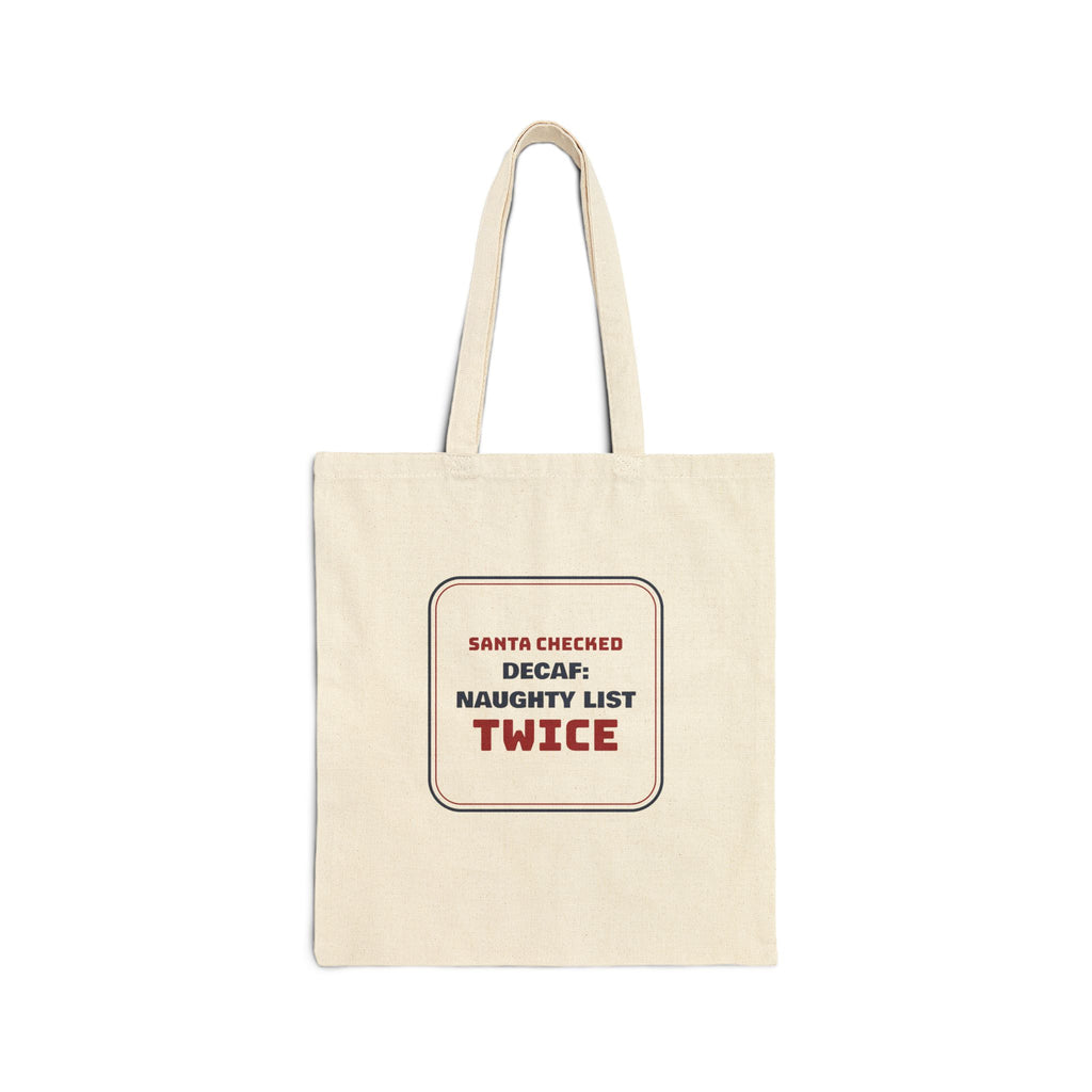 Funny Christmas Tote Bag Decaf Naughty List Sign For Coffee Lovers