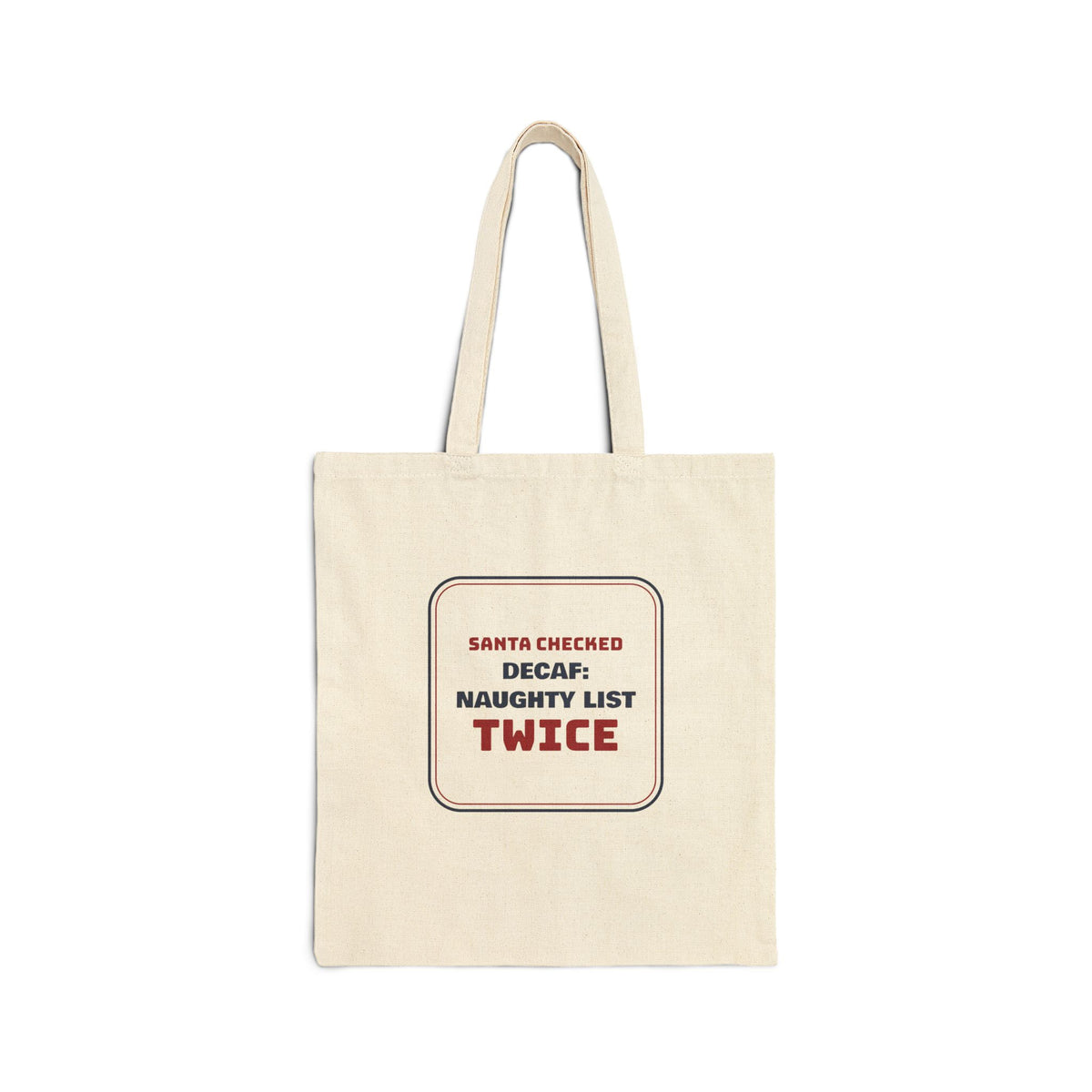 Funny Christmas Tote Bag Decaf Naughty List Sign For Coffee Lovers