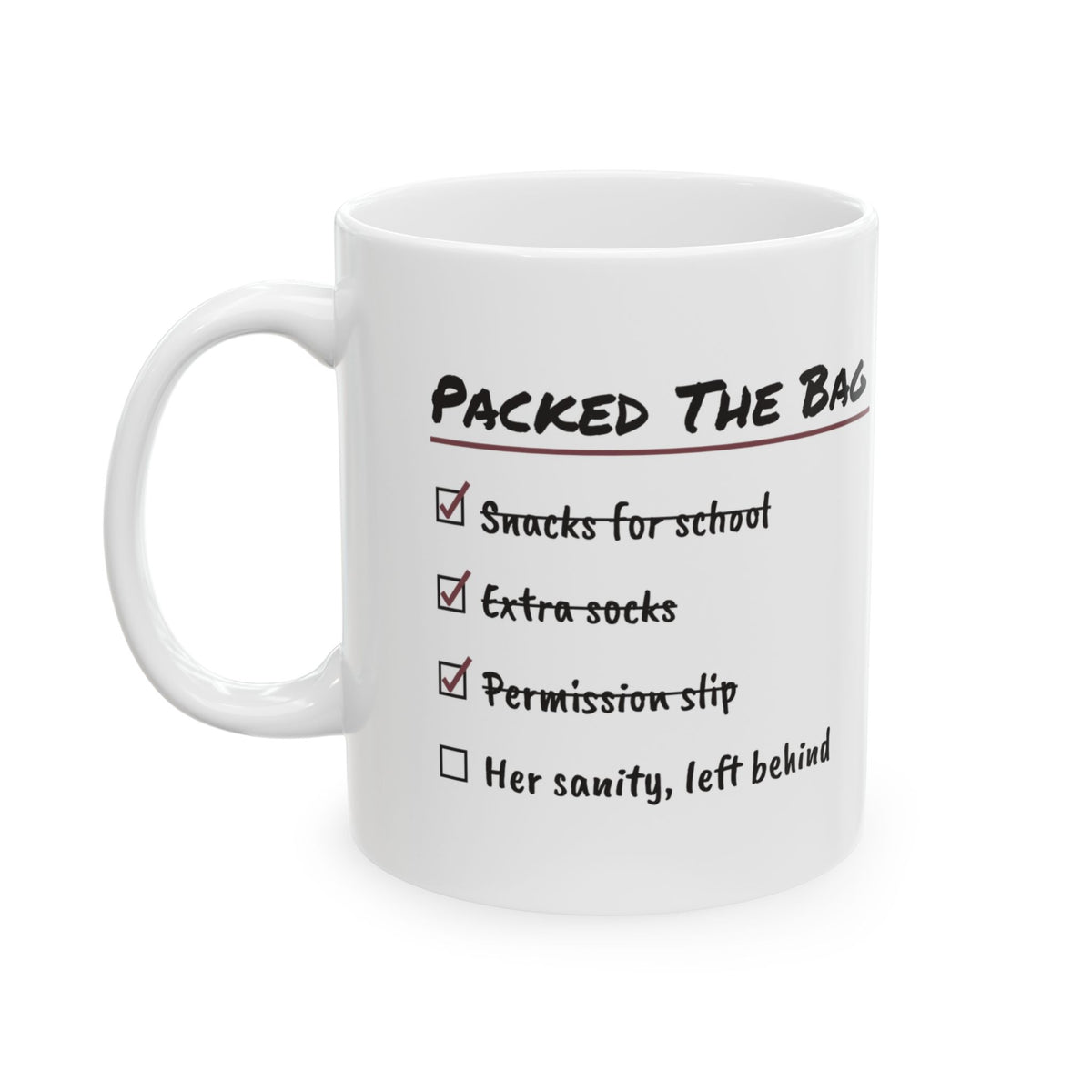 Funny Mom Checklist Coffee Mug Packed The Bag For Mom