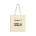 Funny Christmas Tote Bag Most Likely To Post The Bad Family Photo Family