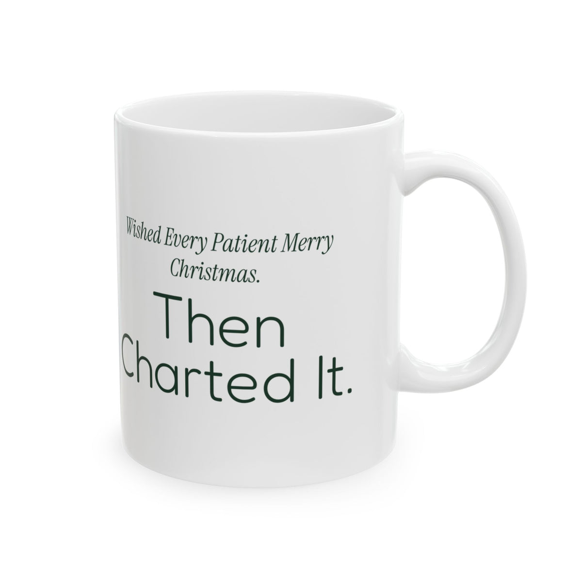 Funny Nurse Christmas Coffee Mug Wished Every Patient Merry Christmas