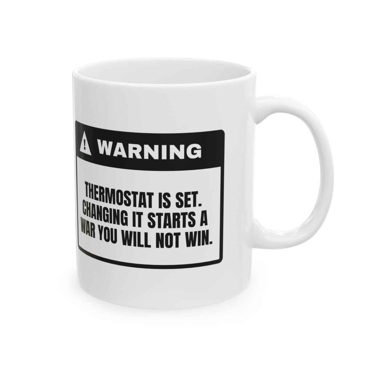 Thermostat Coffee Mug Thermostat Is Set You Will Not Win