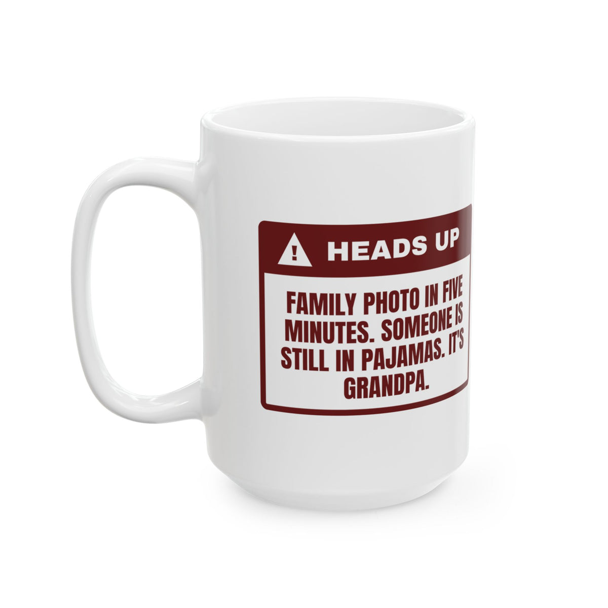 Funny Family Christmas Coffee Mug Family Photo Grandpa Still In Pajamas