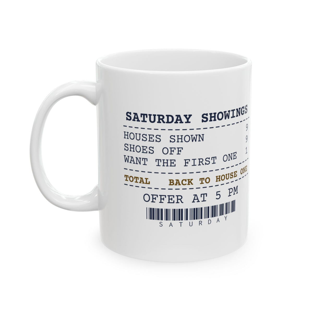 Funny Real Estate Agent Coffee Mug Nine Showings They Want The First One