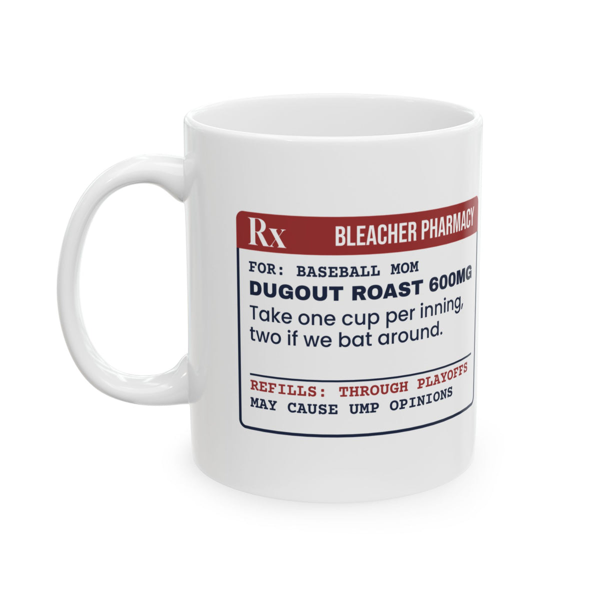 Funny Baseball Mom Coffee Mug Dugout Roast Prescription Label