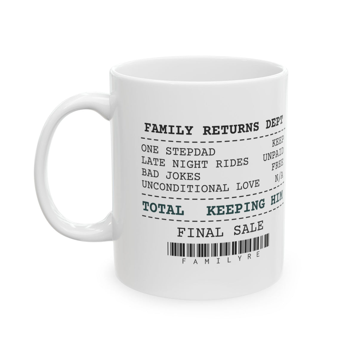 Funny Stepdad Receipt Coffee Mug Keeping Him