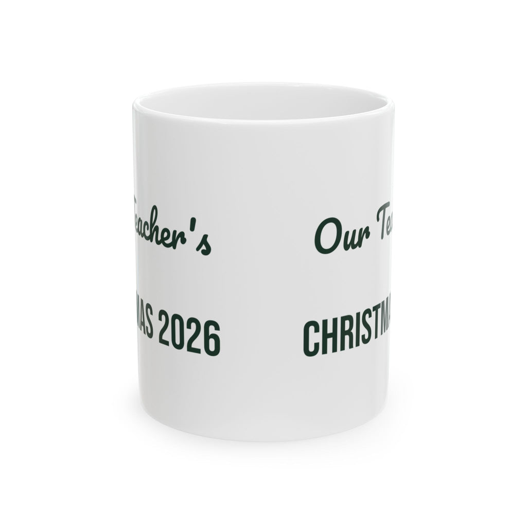 Teacher Christmas 2026 Coffee Mug Our Teacher's Christmas Script