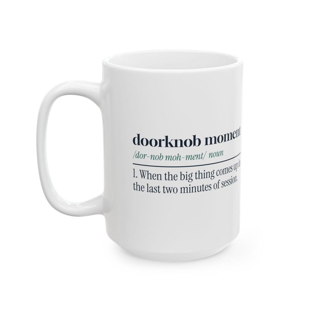 Funny Therapist Coffee Mug Doorknob Moment Definition