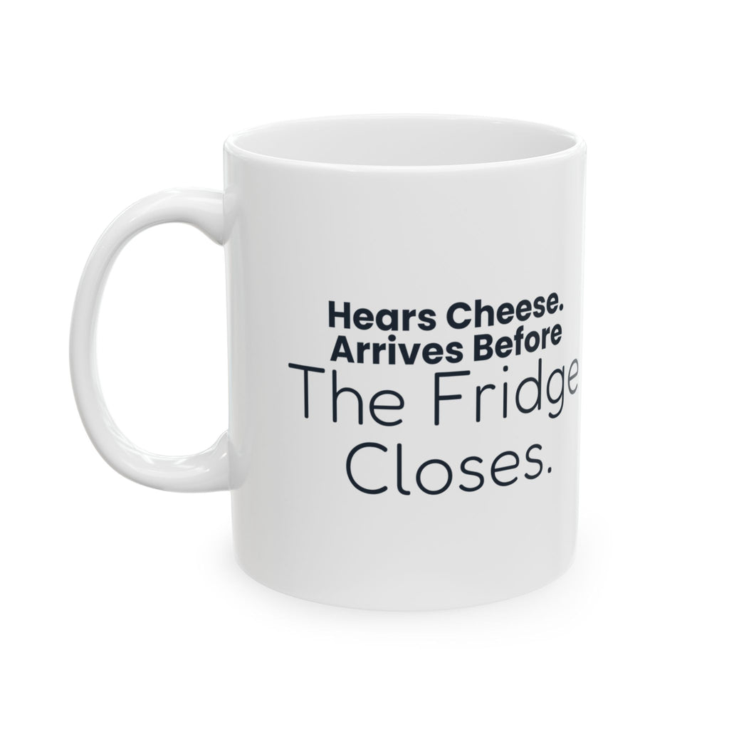 Funny Labrador Coffee Mug Hears Cheese Arrives Before The Fridge Closes