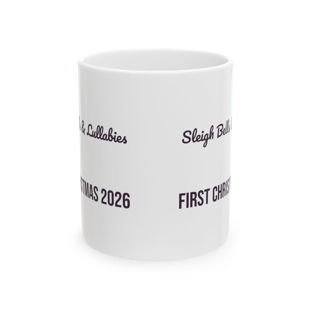 Babys First Christmas 2026 Coffee Mug Sleigh Bells And Lullabies