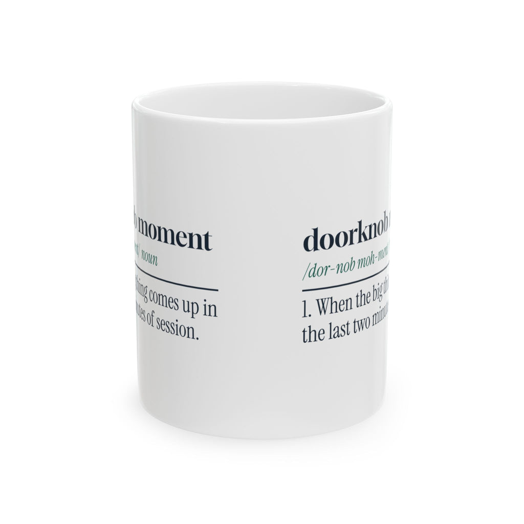 Funny Therapist Coffee Mug Doorknob Moment Definition
