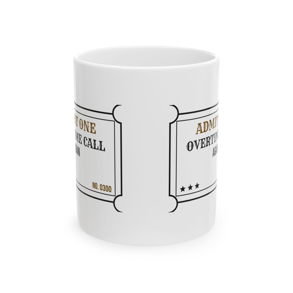Electrician Coffee Mug Overtime Call Again