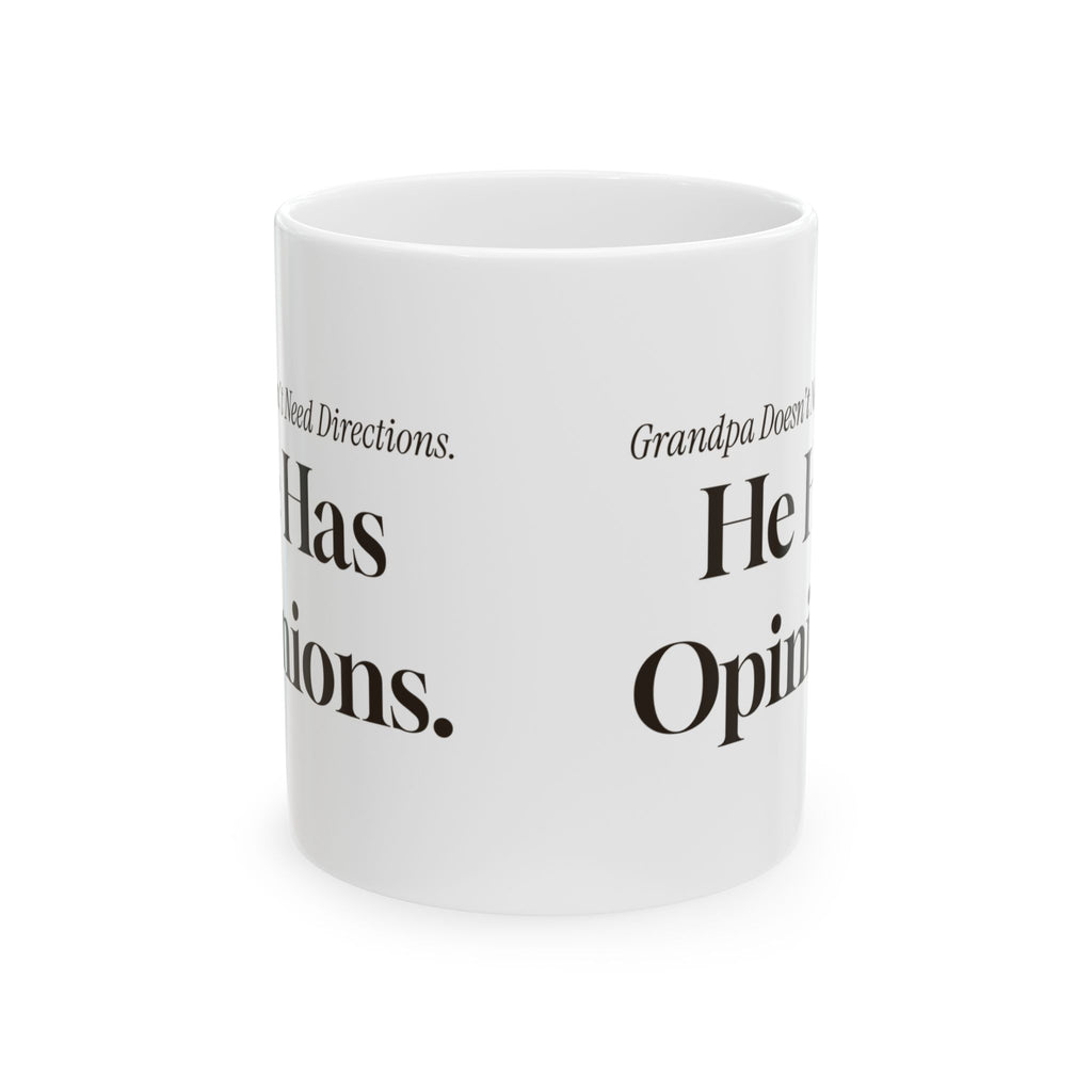 Funny Grandpa Coffee Mug Grandpa Doesn't Need Directions He Has Opinions