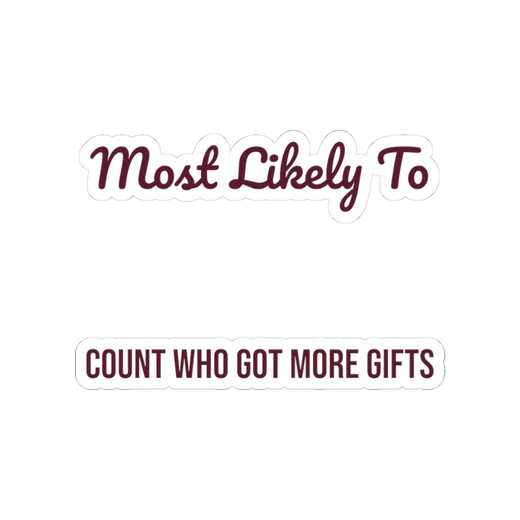 Funny Christmas Sticker Most Likely To Count Who Got More Gifts Family