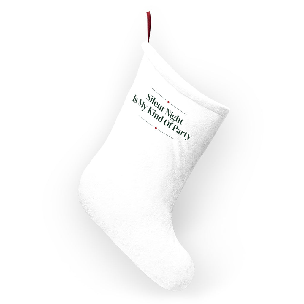 Funny Christmas Stocking Silent Night Is My Kind Of Party
