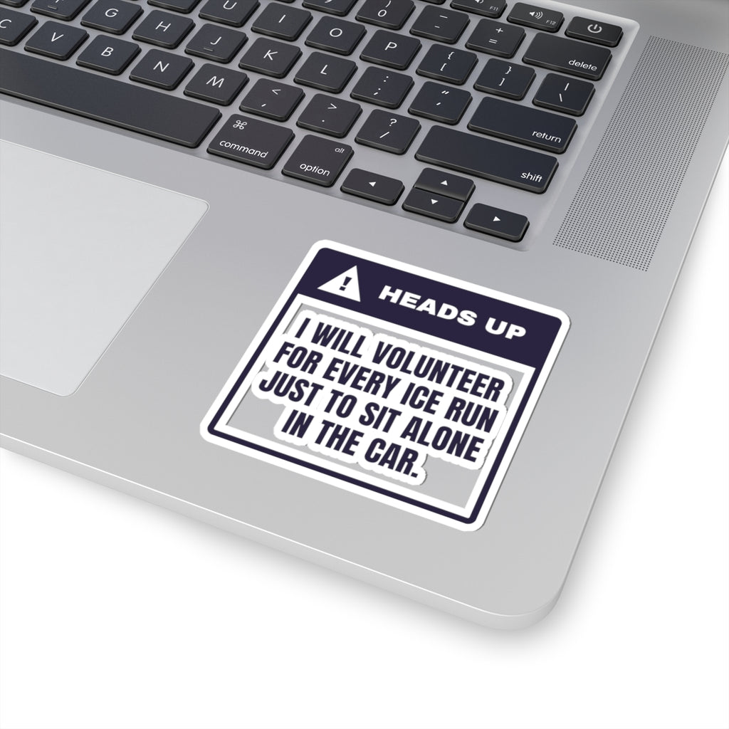 Funny Introvert Holiday Sticker I Volunteer For Every Ice Run