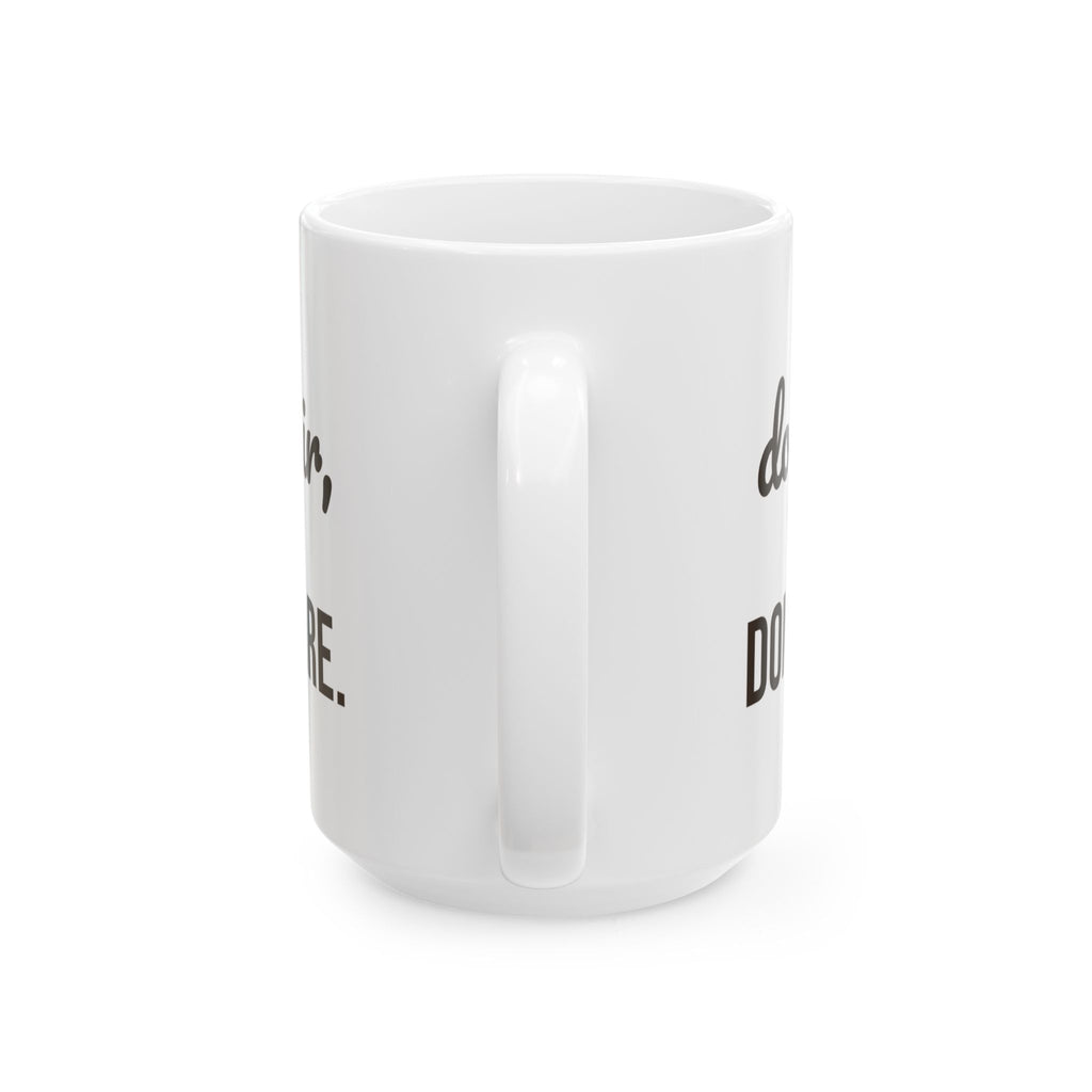 Dog Hair Dont Care Funny Coffee Mug For Dog Mom