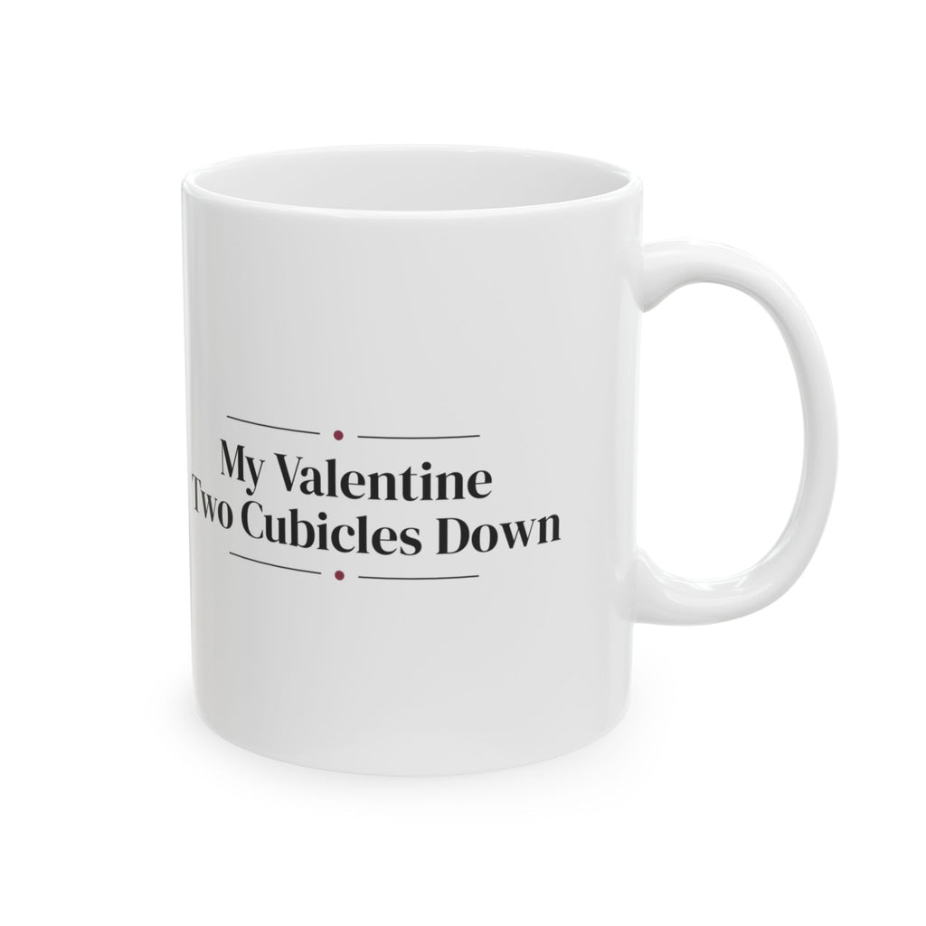Funny Office Crush Coffee Mug My Crush Two Cubicles Down