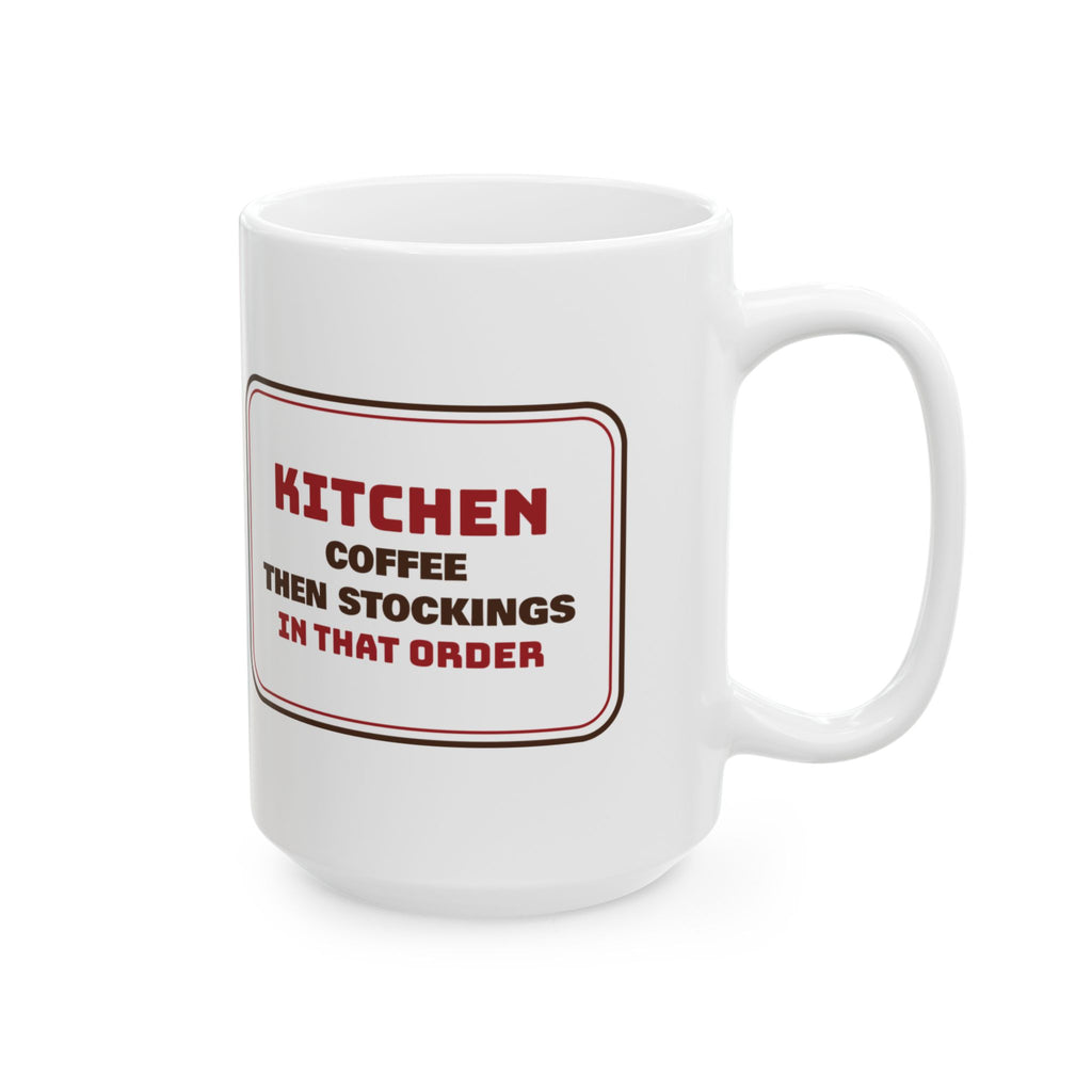 Funny Christmas Coffee Mug Coffee Then Stockings In That Order