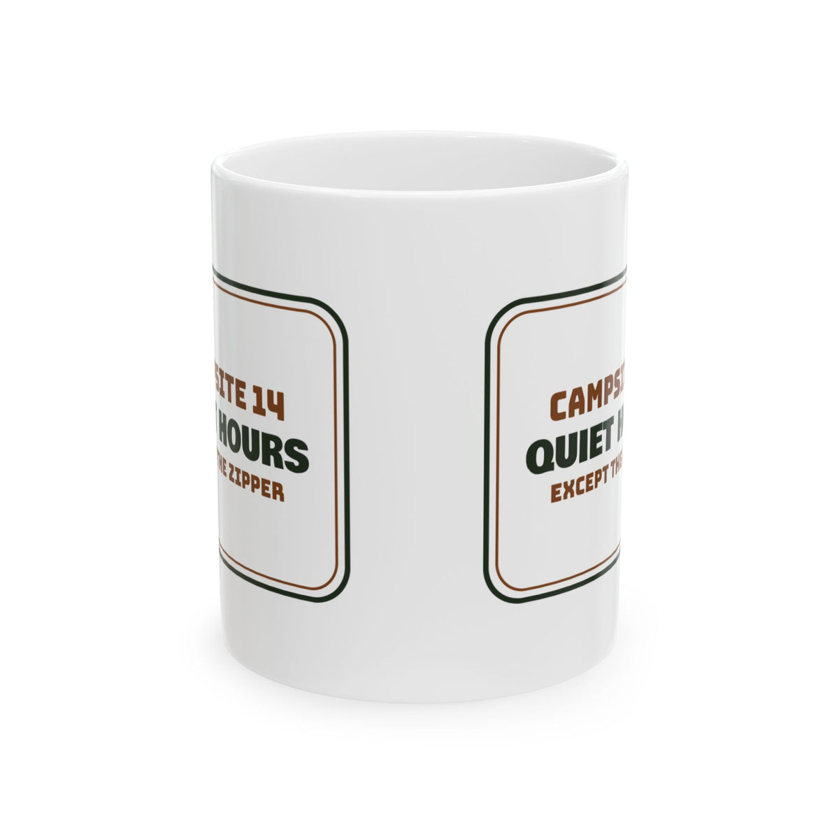 Camping Coffee Mug Quiet Hours Except The Tent Zipper Campsite Sign