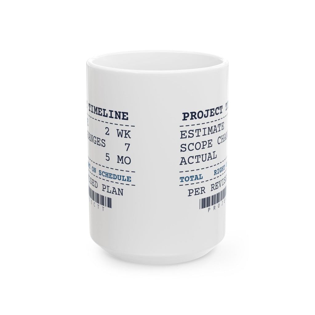 Funny Engineer Coffee Mug Estimate 2 Weeks Actual 5 Months Receipt