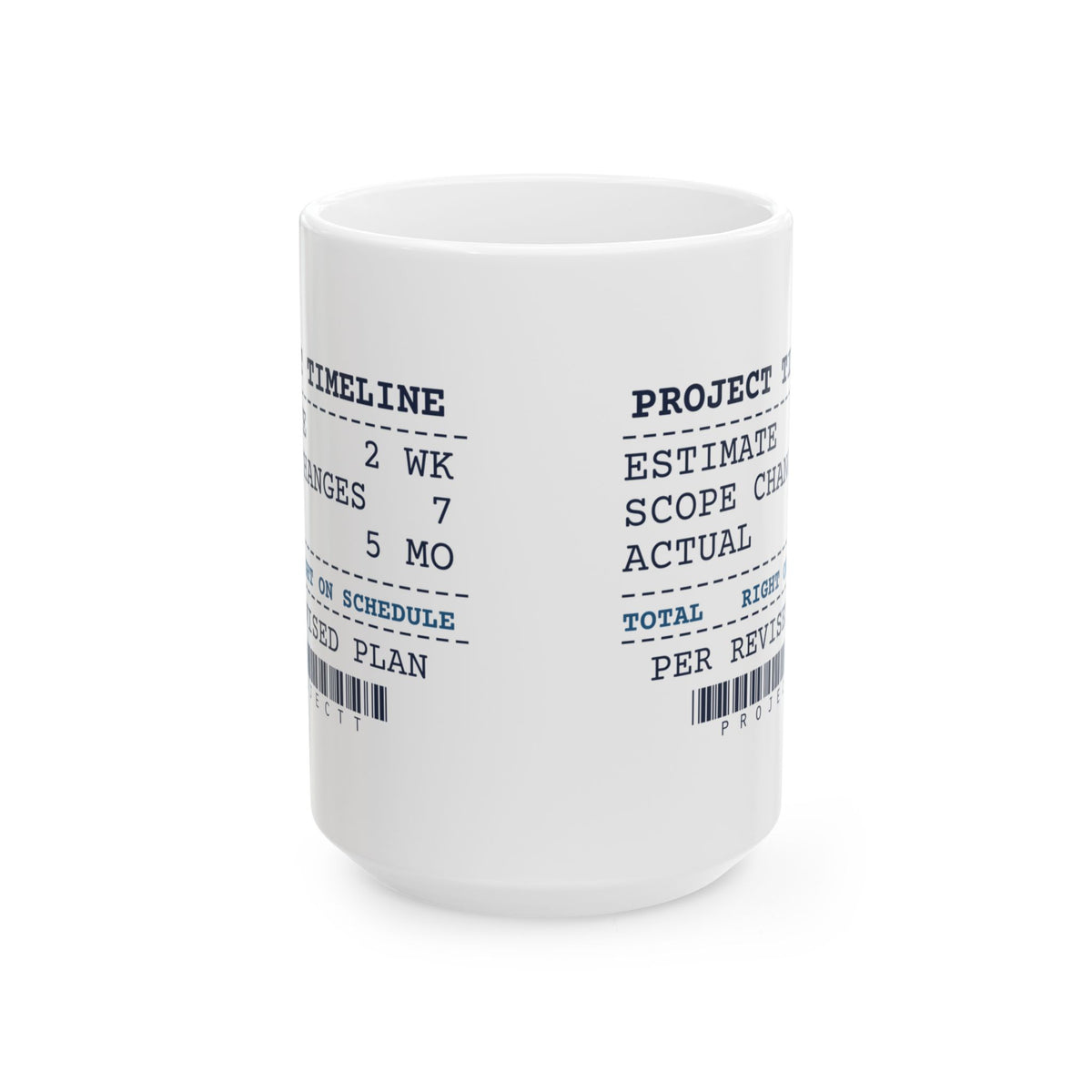 Funny Engineer Coffee Mug Estimate 2 Weeks Actual 5 Months Receipt