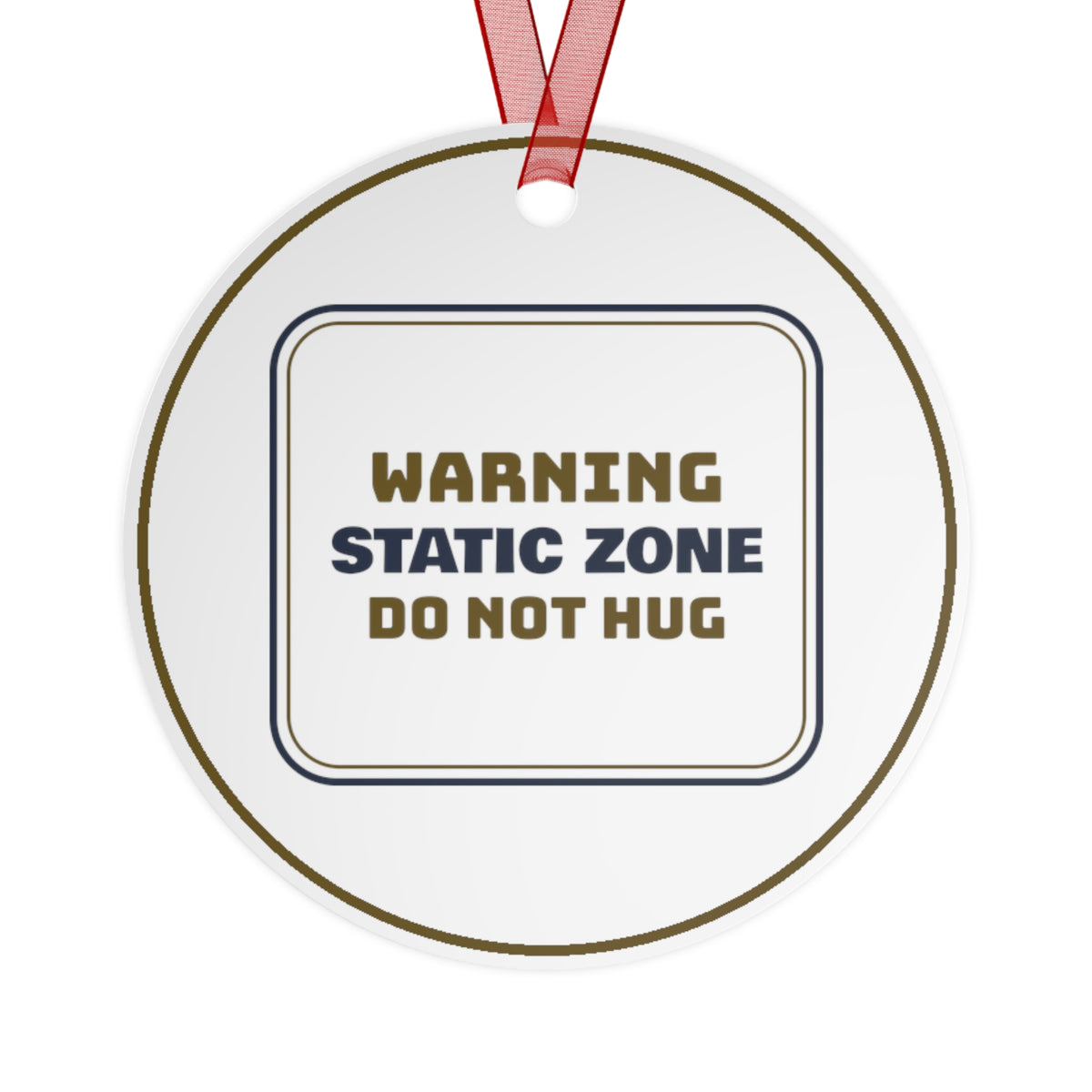Funny Christmas Ornament Static Zone Do Not Hug