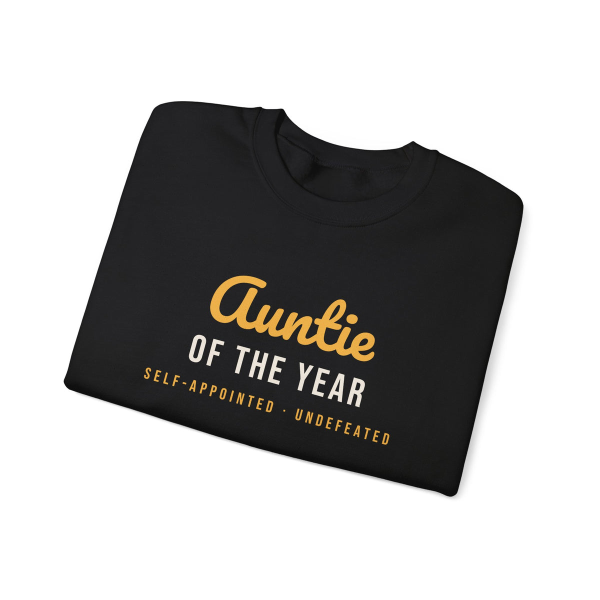 Funny Aunt Sweatshirt Auntie Of The Year Self Appointed