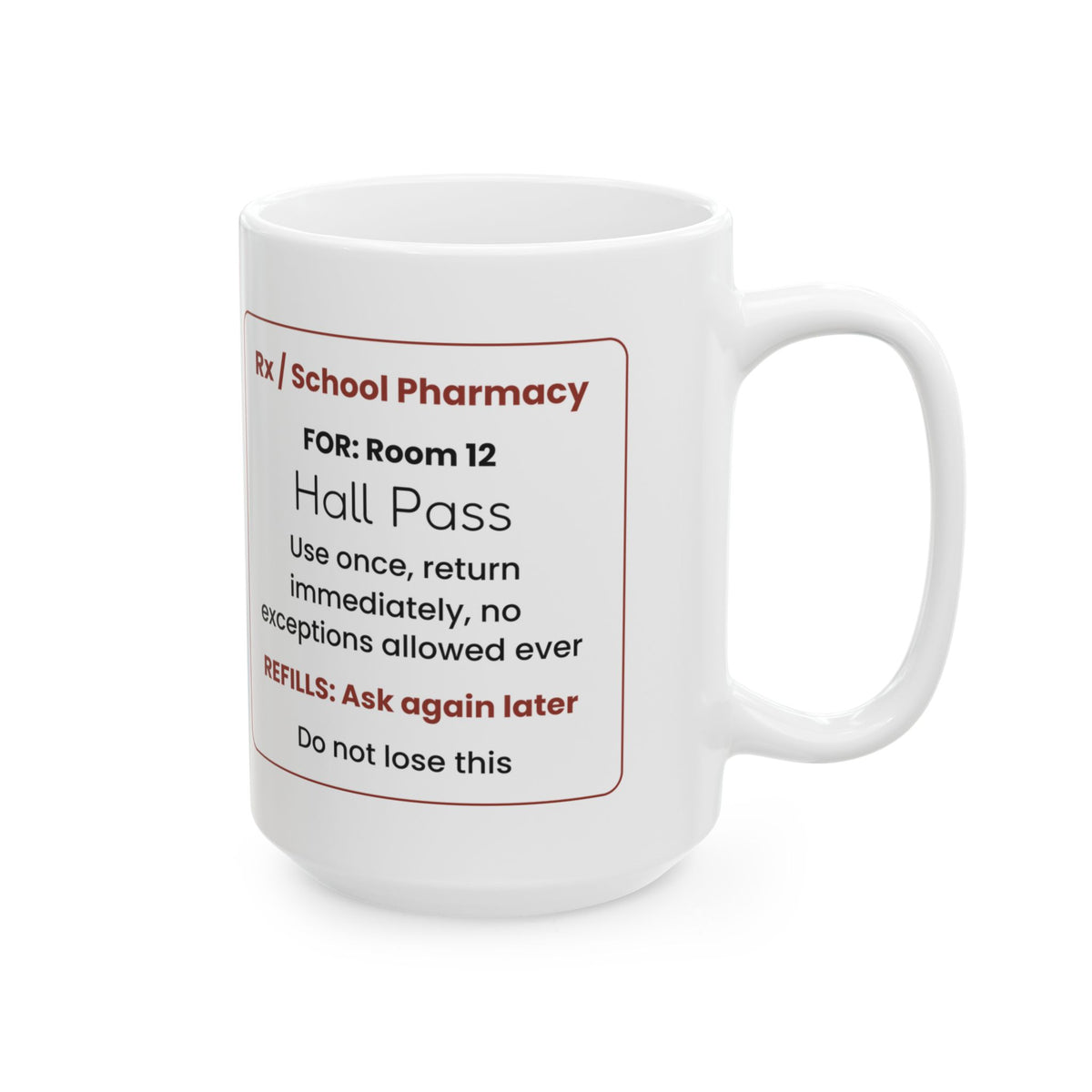 Funny Teacher Prescription Coffee Mug Hall Pass For Teachers