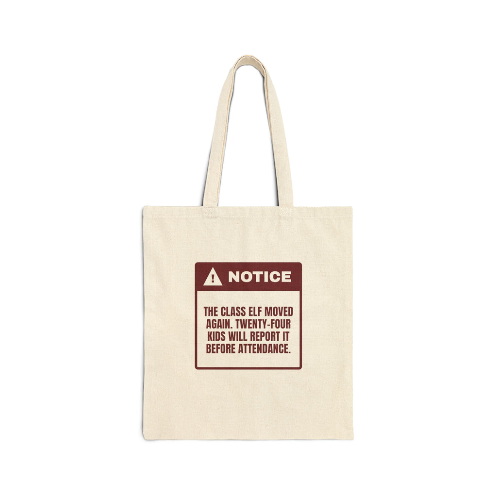 Funny Christmas Teacher Tote Bag The Class Elf Moved Warning Label