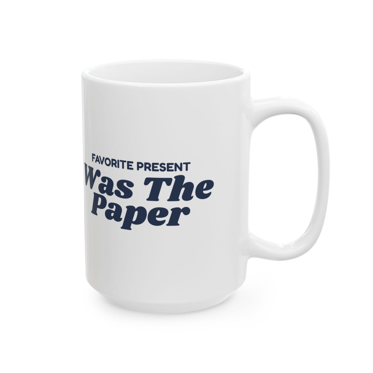 Funny Baby's First Christmas Coffee Mug Favorite Present Was The Paper