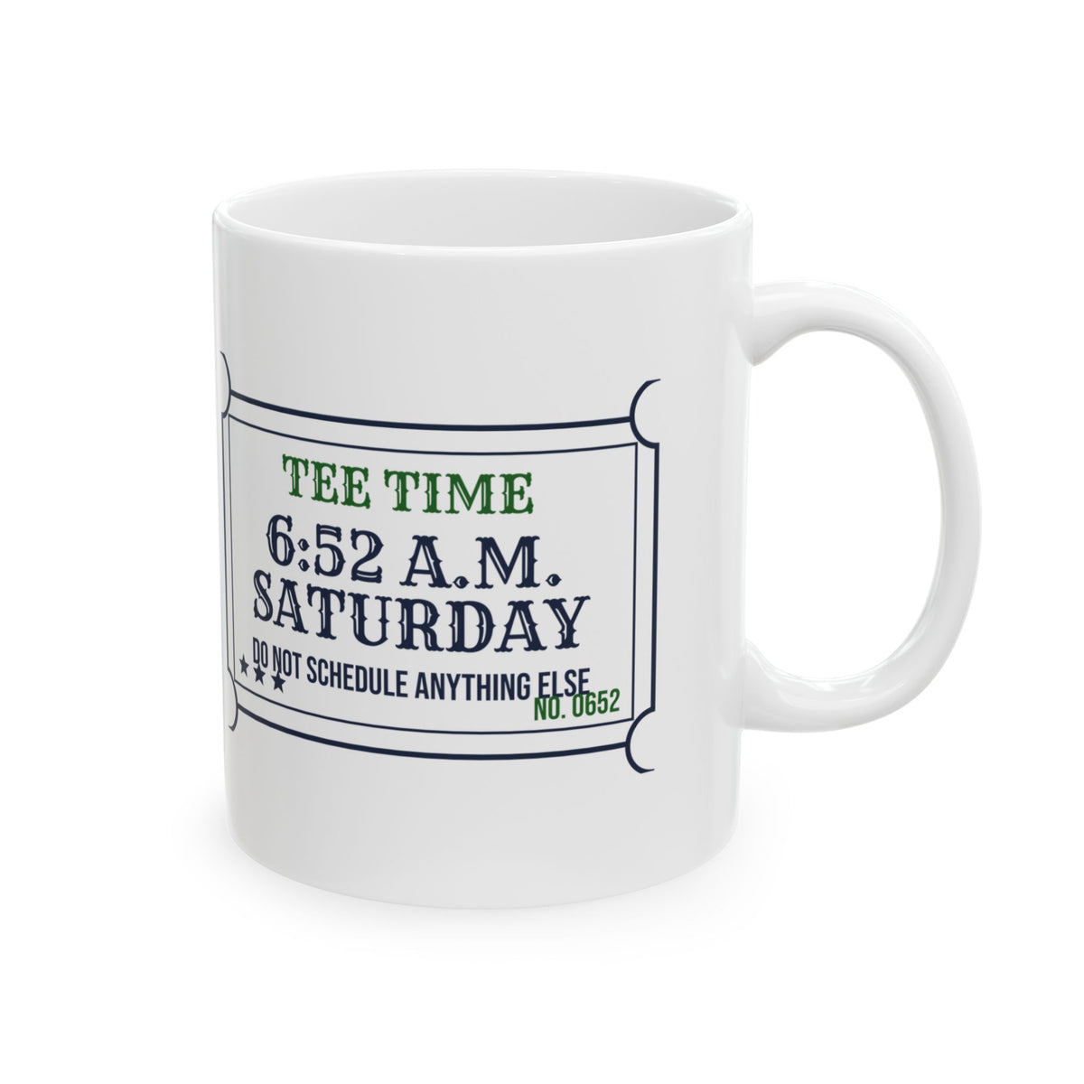 Funny Golf Mug Tee Time 6:52 Saturday Ticket For Golf Dads