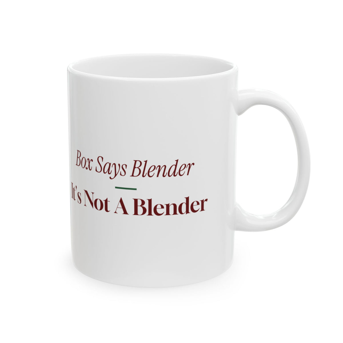 Funny Christmas Wrapping Coffee Mug The Box Says Blender It Is Not