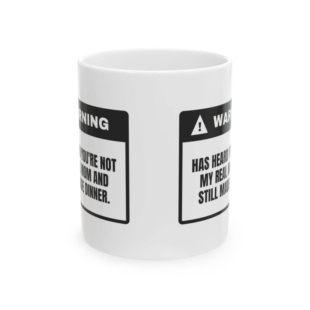 Step Mom Warning Coffee Mug Not My Real Mom For Her