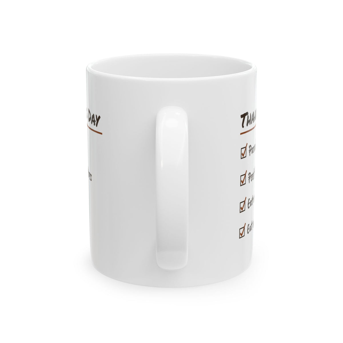 Funny Thanksgiving Coffee Mug Thanksgiving Day Checklist Eat Again At 7