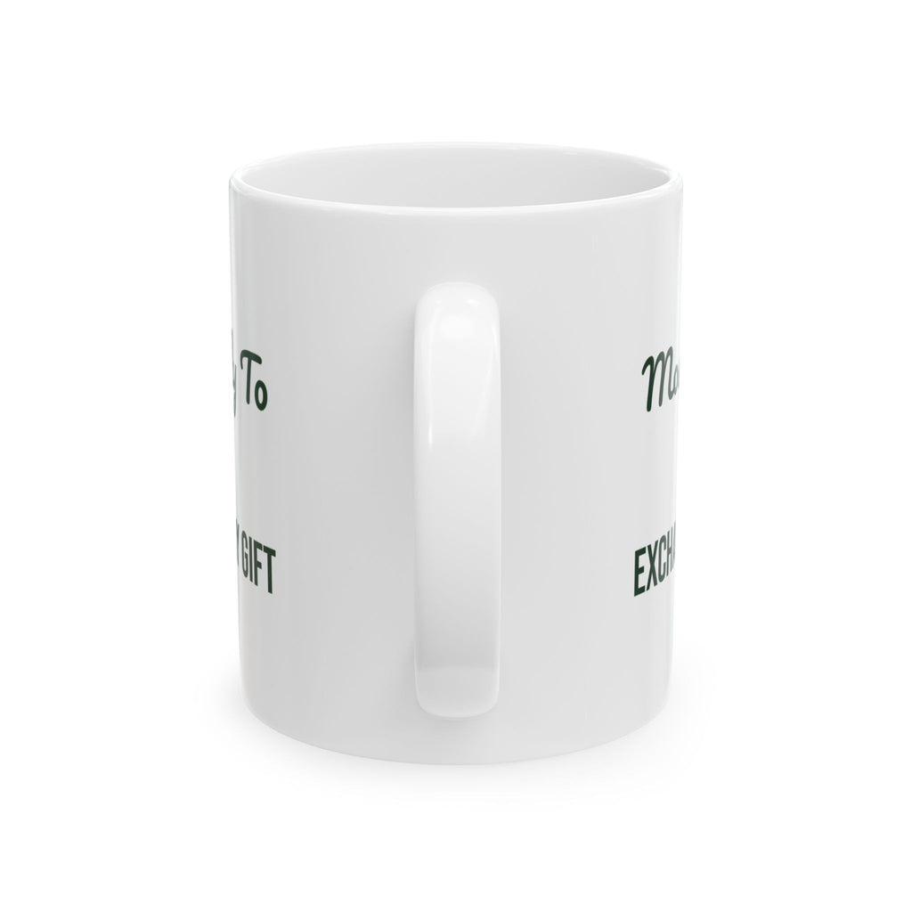 Funny Christmas Family Coffee Mug Most Likely To Exchange Every