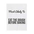 Funny Christmas Throw Blanket Most Likely To Eat The Dough Before Baking
